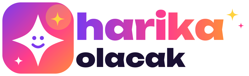 Harika Olacak
